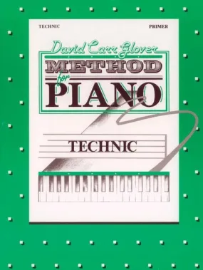 David Carr Glover Method for Piano: Technic, Primer