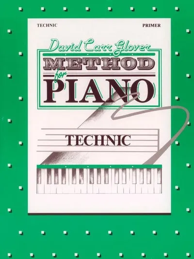 David Carr Glover Method for Piano: Technic, Primer