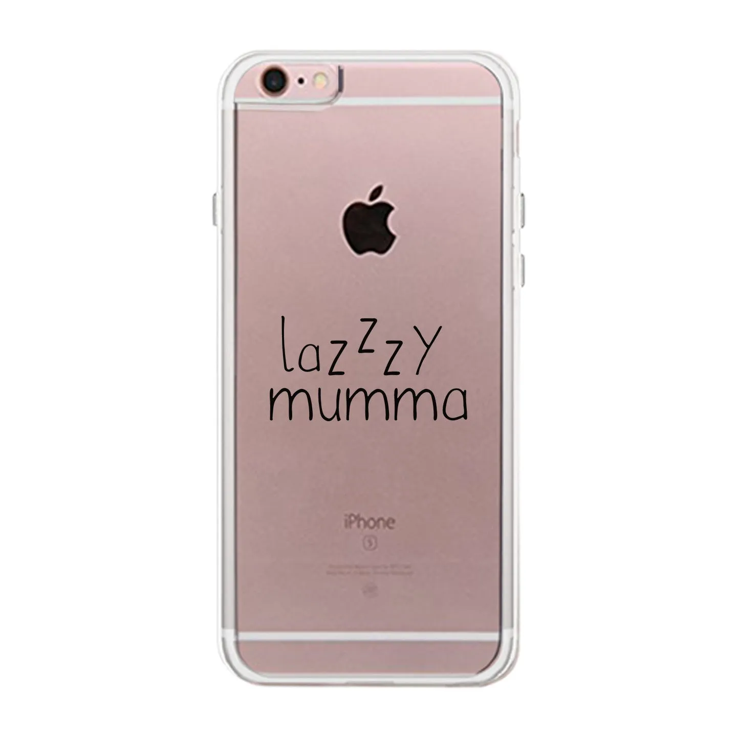 Lazzzy Mumma Clear Phone Case Funny Design Gifts For Lazy Moms